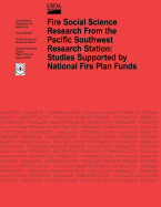 Fire Social Science Research From the Pacifc Southwest Research Station: Studies Supported by National Fire Plan Funds