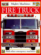 Fire Truck - Dorling Kindersley Publishing, and Bingham, Caroline