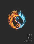 Fire Yin Yang Symbol Black Paper Notebook: Beautiful Blue & Orange Blank Notebook with Black Pages - Pretty Black Lined Journal for Taking Notes - Universe Balance Design - Use with Colored Pencils, Metallic Markers, Gel & Ink Pens