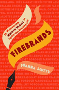 Firebrands: 25 Pioneering Women Writers to Ignite Your Reading Life