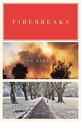 Firebreaks: Poems - Kinsella, John