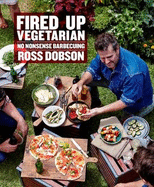 Fired Up: Vegetarian - Dobson, Ross