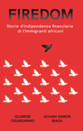 Firedom: Storie d'indipendenza finanziaria di l'immigranti africani