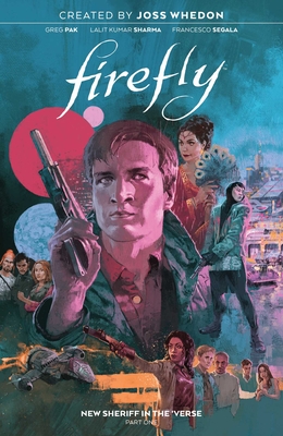 Firefly: New Sheriff in the 'Verse Vol. 1 - Pak, Greg
