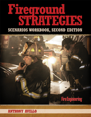 Fireground Strategies Scenarios Workbook - Avillo, Anthony