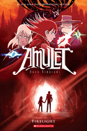 Firelight (Amulet Book Seven)
