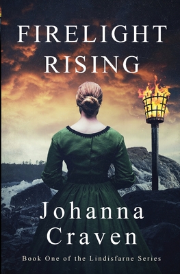 Firelight Rising: (The Lindisfarne Series #1) - Craven, Johanna