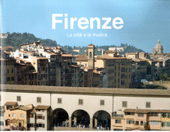 Firenze: La Citt E La Musica