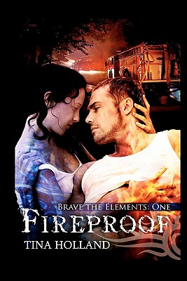 Fireproof: Book One: Brave the Elements - Cooper, Jean (Editor), and Holland, Tina