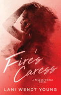 Fire's Caress: A Teles World Novel