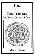 Fires of Consciousness: The Tao of Onliness I Ching