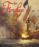 Fireship: the Terror Weapon of the Age of Sail