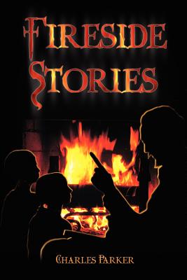 Fireside Stories - Parker, Charles, Dr.