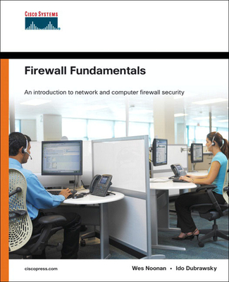 Firewall Fundamentals - Noonan, Wes, and Dubrawsky, Ido