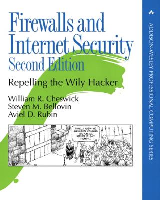 Firewalls and Internet Security: Repelling the Wily Hacker - John Fuller (Editor), and Cheswick, William, and Bellovin, Steven