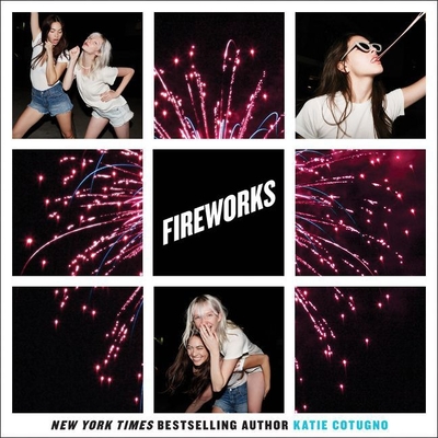 Fireworks - Cotugno, Katie, and Spencer, Erin (Read by)