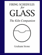 Firing Schedules for Glass-the Kiln Companion