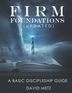Firm Foundations: A Basic Discipleship Guide