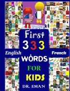 First 333 English French Words for Kids: 333 High Resolution Images&words