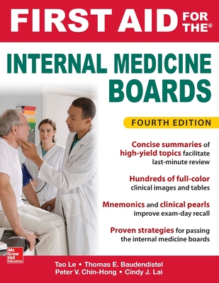 First Aid for the Internal Medicine Boards, Fourth Edition - Le, Tao, and Baudendistel, Tom, and Chin-Hong, Peter