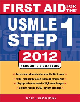 First Aid for the USMLE Step 1 2012 - Le, Tao, M.D., and Bhushan, Vikas, M.D., and Hofmann, Jeffrey