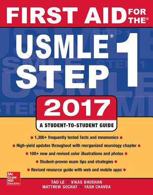 First Aid for the USMLE Step 1 2017 - Le, Tao, and Bhushan, Vikas, and Sochat, Matthew