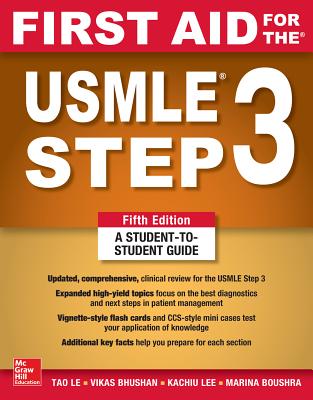 First Aid for the USMLE Step 3, Fifth Edition - Le, Tao, and Bhushan, Vikas