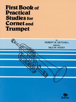 First Book of Practical Studies: For Cornet and Trumpet - Getchell, Robert W (Composer), and Hovey, Nilo W (Composer)