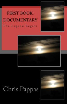 First Book: The Legend Begins: Documentary - Pappas, Chris