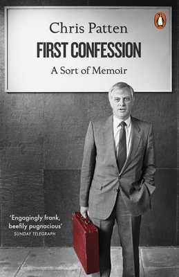 First Confession: A Sort of Memoir - Patten, Chris