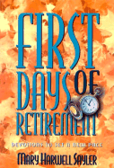 First Days of Retirement: Devotions to Set a New Pace