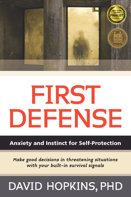 First Defense: Anxiety and Instinct for Self Protection - Hopkins, David