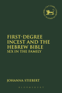 First-Degree Incest and the Hebrew Bible: Sex in the Family