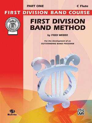 First Division Band Method, Part 1: C Flute - Weber, Fred