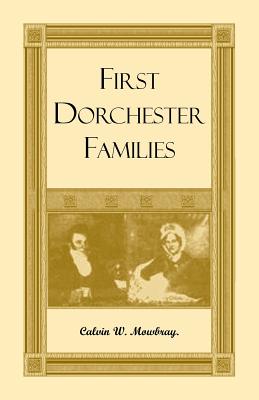 First Dorchester Families - Mowbray, Calvin