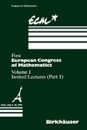First European Congress of Mathematics Paris, July 6-10, 1992: Vol. I Invited Lectures (Part 1)