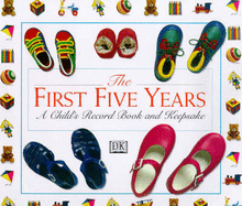 First Five Years. a Child's Record Book & Keepsake