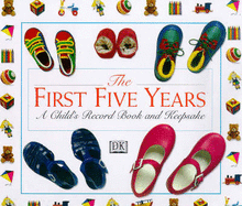 First Five Years. a Child's Record Book & Keepsake - Ash, Caroline