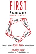 FIRST Framework, 5 Domains 15 Principles: Design & Facilitate Active Deep Learner eXperience