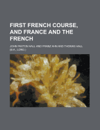 First French Course, and France and the French