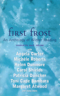 First Frost: An Anthology of Winter Reading - Cole, Charlotte (Editor)