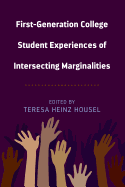 First-Generation College Student Experiences of Intersecting Marginalities
