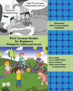 First German Reader for Beginners Bilingual for Children and Parents: Elementary with German-English Translation