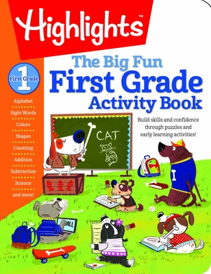 First Grade Big Fun Workbook: 256-Page Activity Workbook for First Graders, Vocabulary, Math, Science and More - Highlights Learning (Creator)