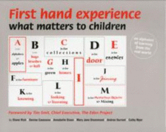 First Hand Experience: What Matters to Children an Alphabet of Learning from the Real World