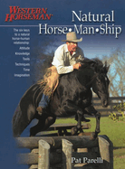 First Horse: The Complete Guide for the First-Time Horse Owner
