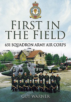 First in the Field: 651 Squadron Air Observation Post - Warner, Guy