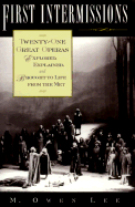 First Intermissions: Twenty-One Great Operas Explored, Explained, and Brought to Life from the Met