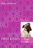 First Kisses 1: Trust Me - Hawthorne, Rachel