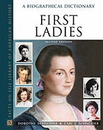 First Ladies: A Biographical Dictionary